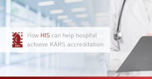 How HIS Can Help Hospital Achieve KARS Accreditation