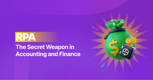 RPA: The Secret Weapon in Accounting and Finance