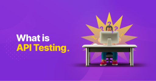 What is API Testing?